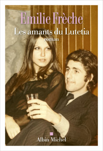 roman Les amants du Lutetia, d'Émilie Frèche
