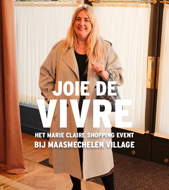 Schrijf je nu in voor Joie de Vivre: het Marie Claire shopping event bij Maasmechelen Village