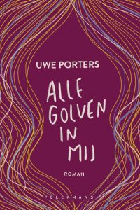Boekentips: 'Alle golven in mij' van Uwe Porters
